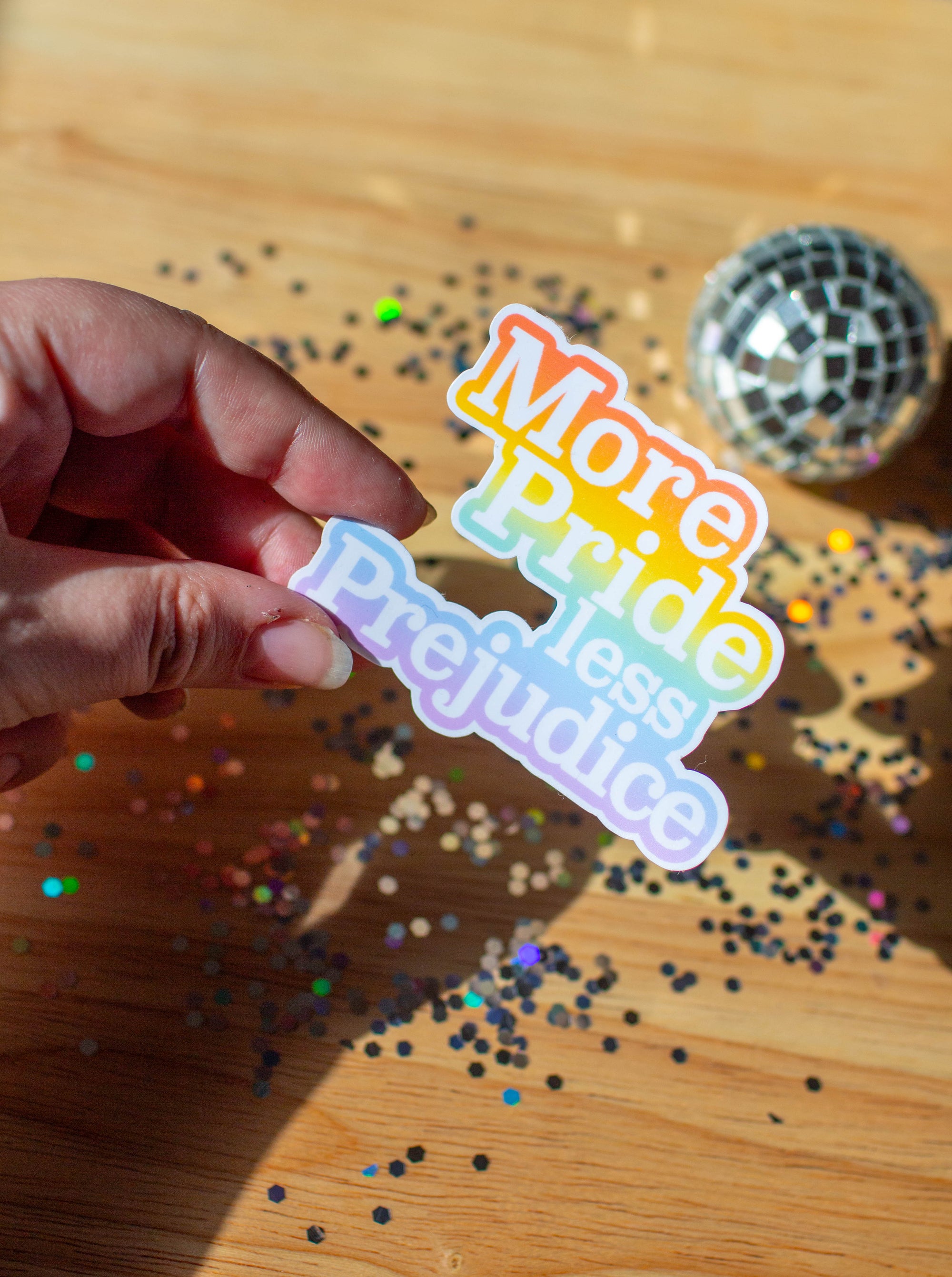 More Pride less Prejudice Sticker