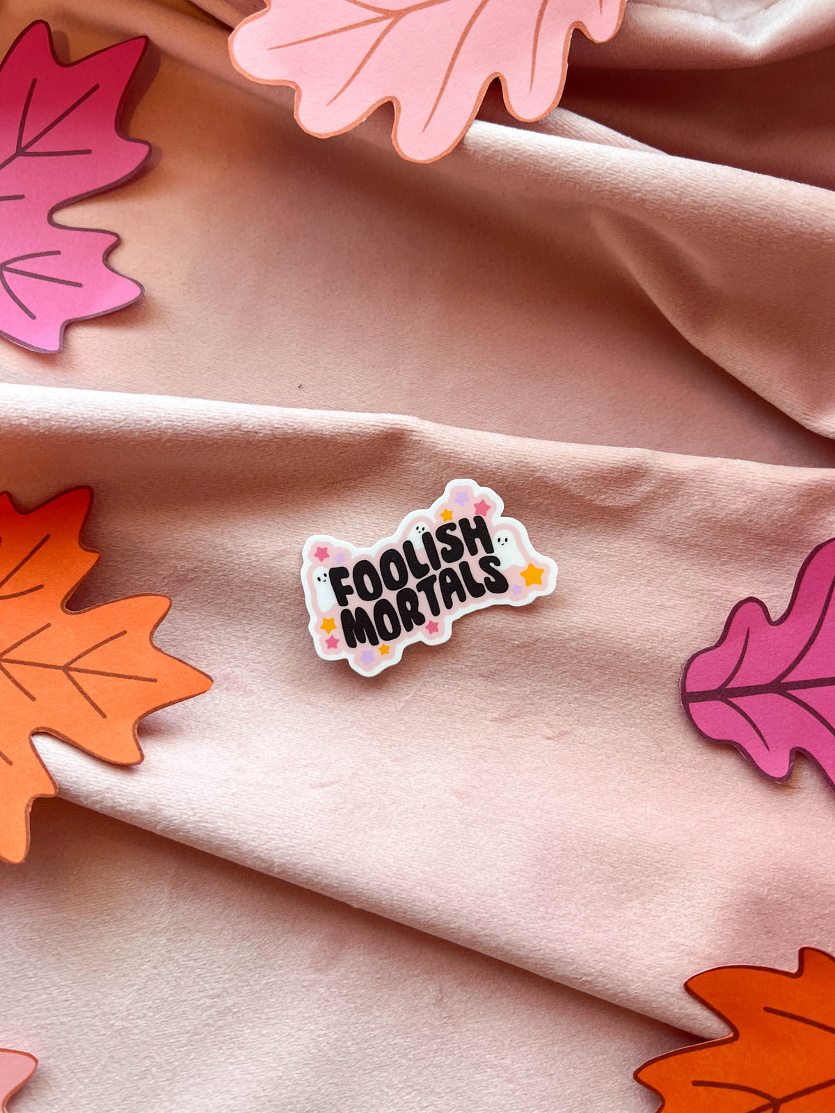 Foolish Mortals Mini Sticker
