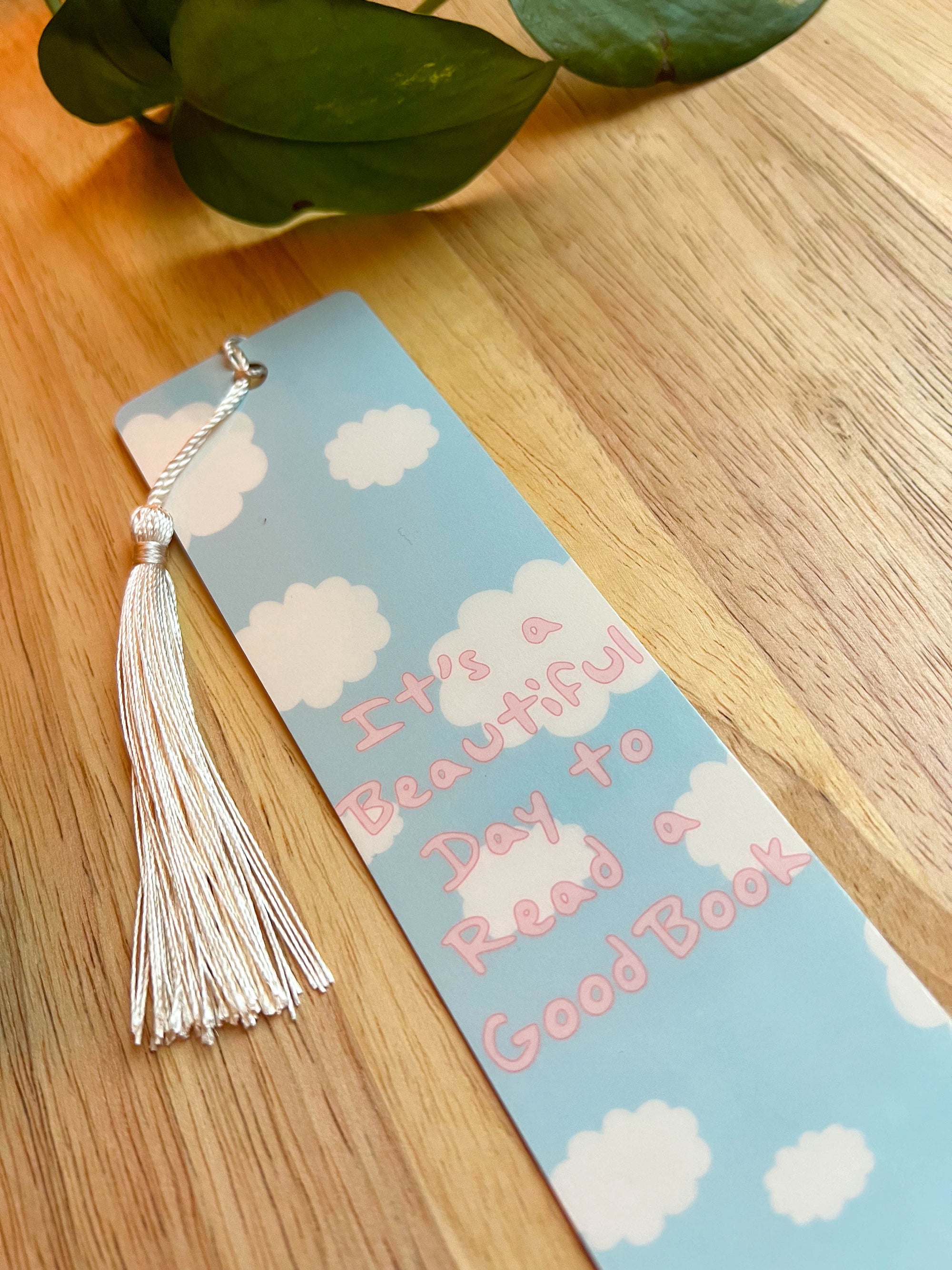 It's a Beautiful Day to Read a Good Book Bookmark