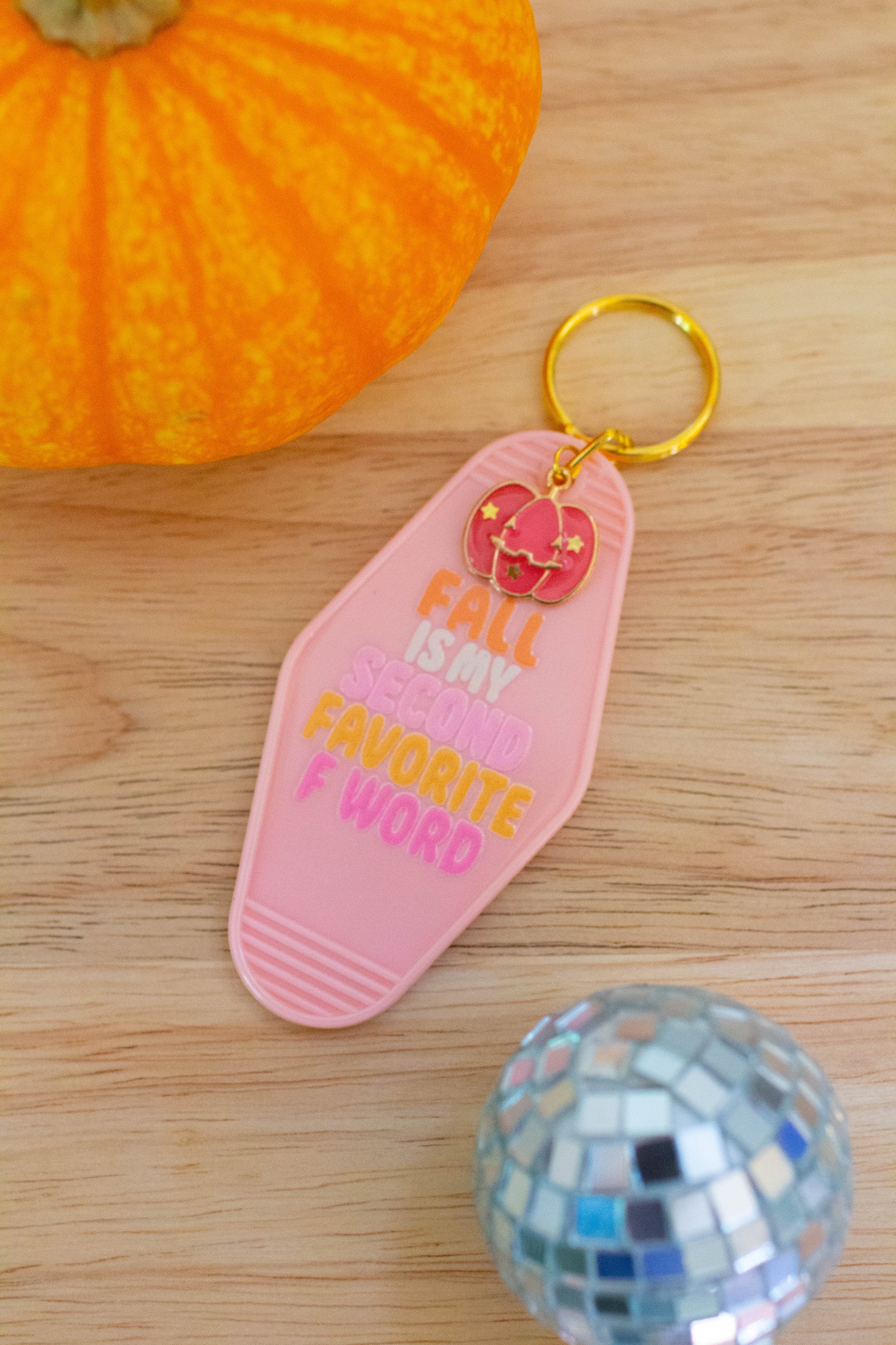 Fall is my Second Favorite F Word Keychain