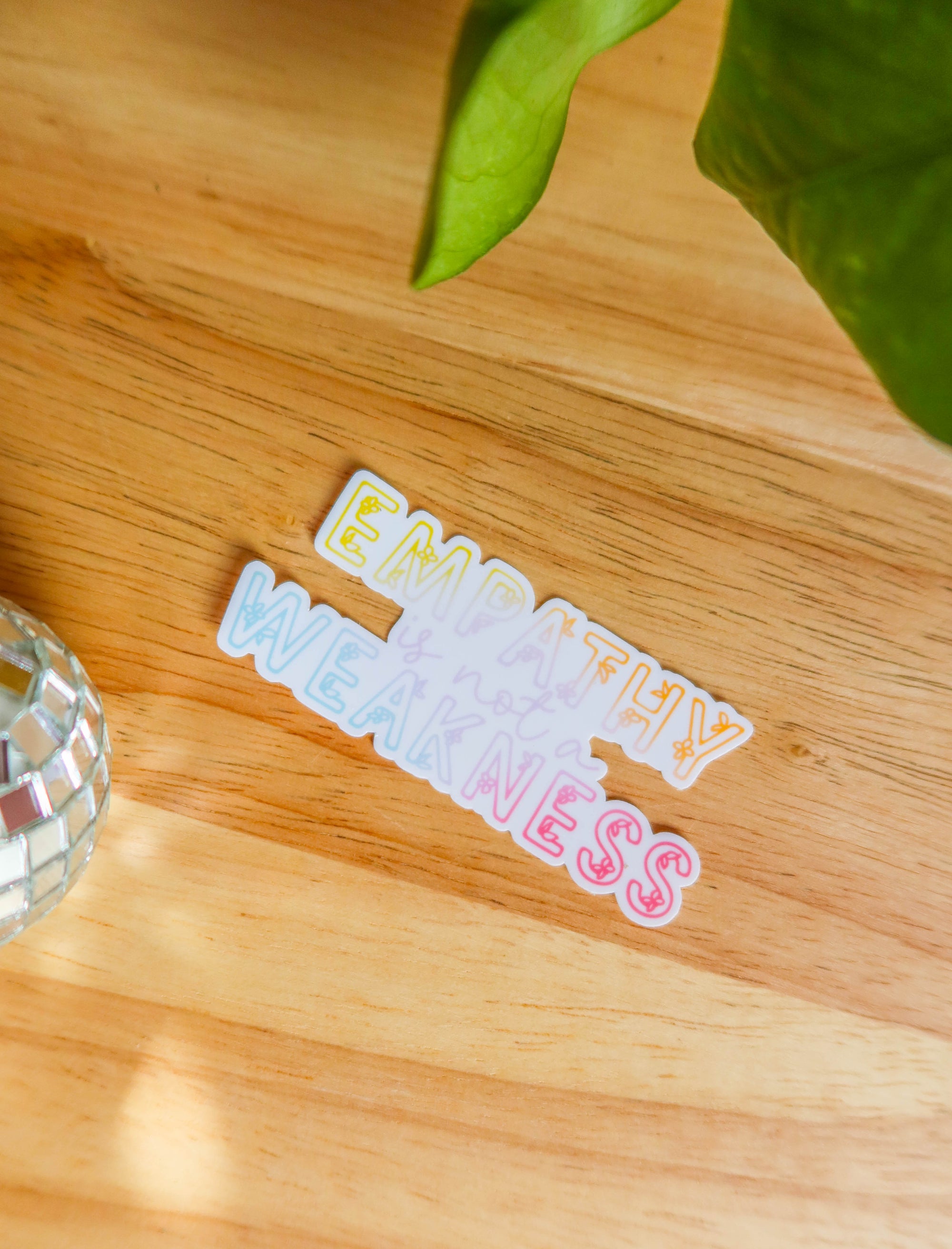 Empathy is not a Weakness Sticker