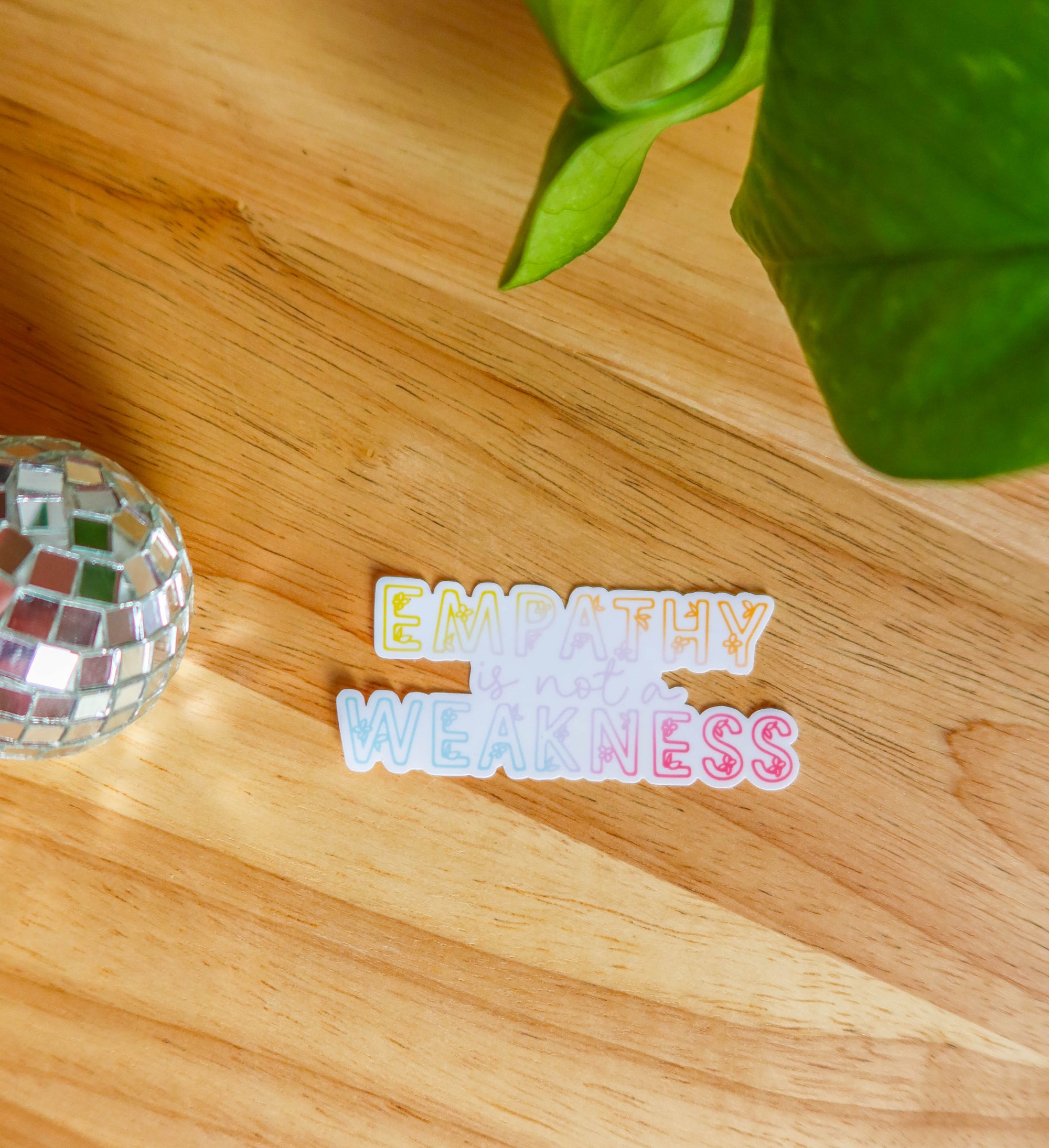 Empathy is not a Weakness Sticker