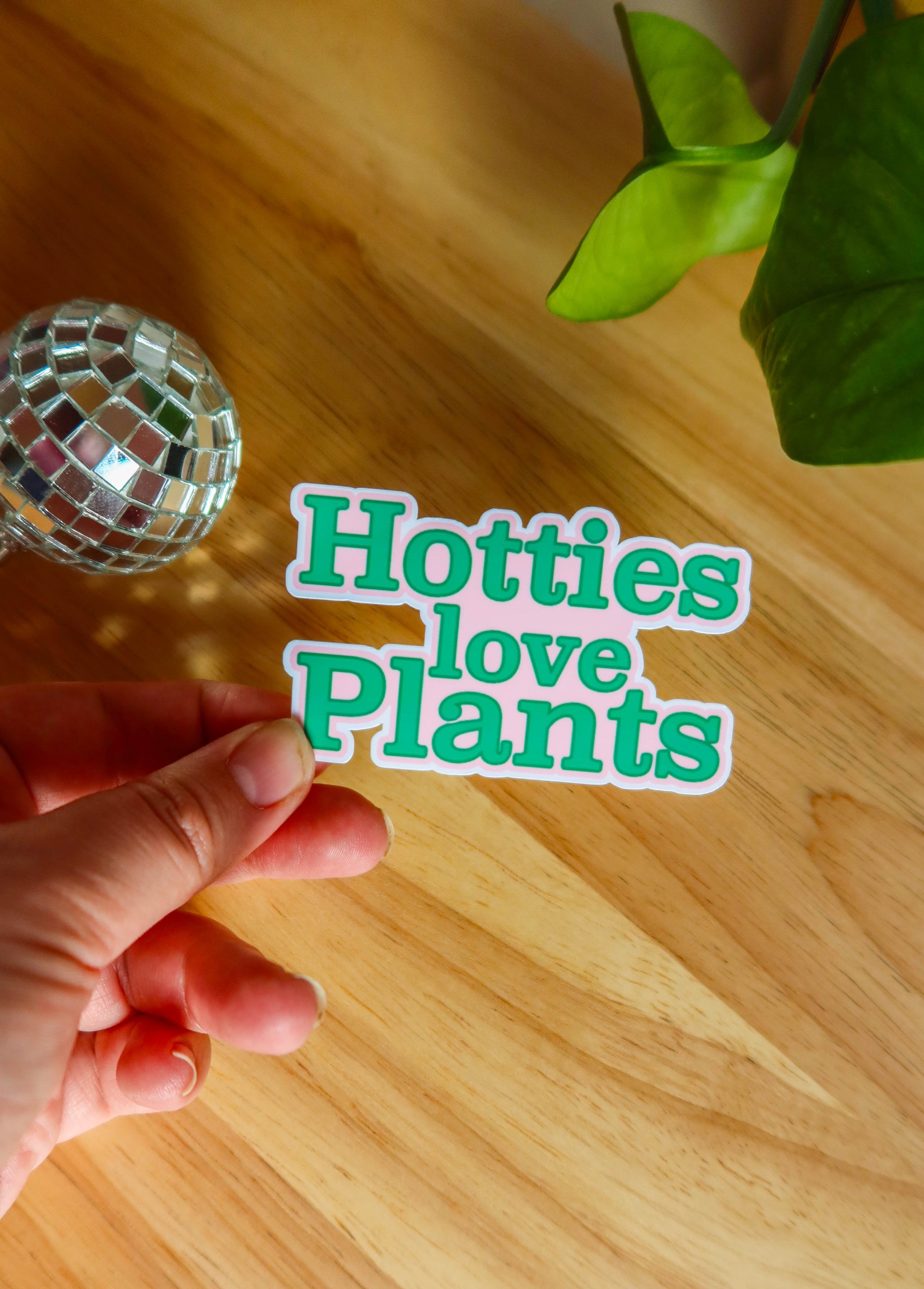 Hotties love Plants Sticker