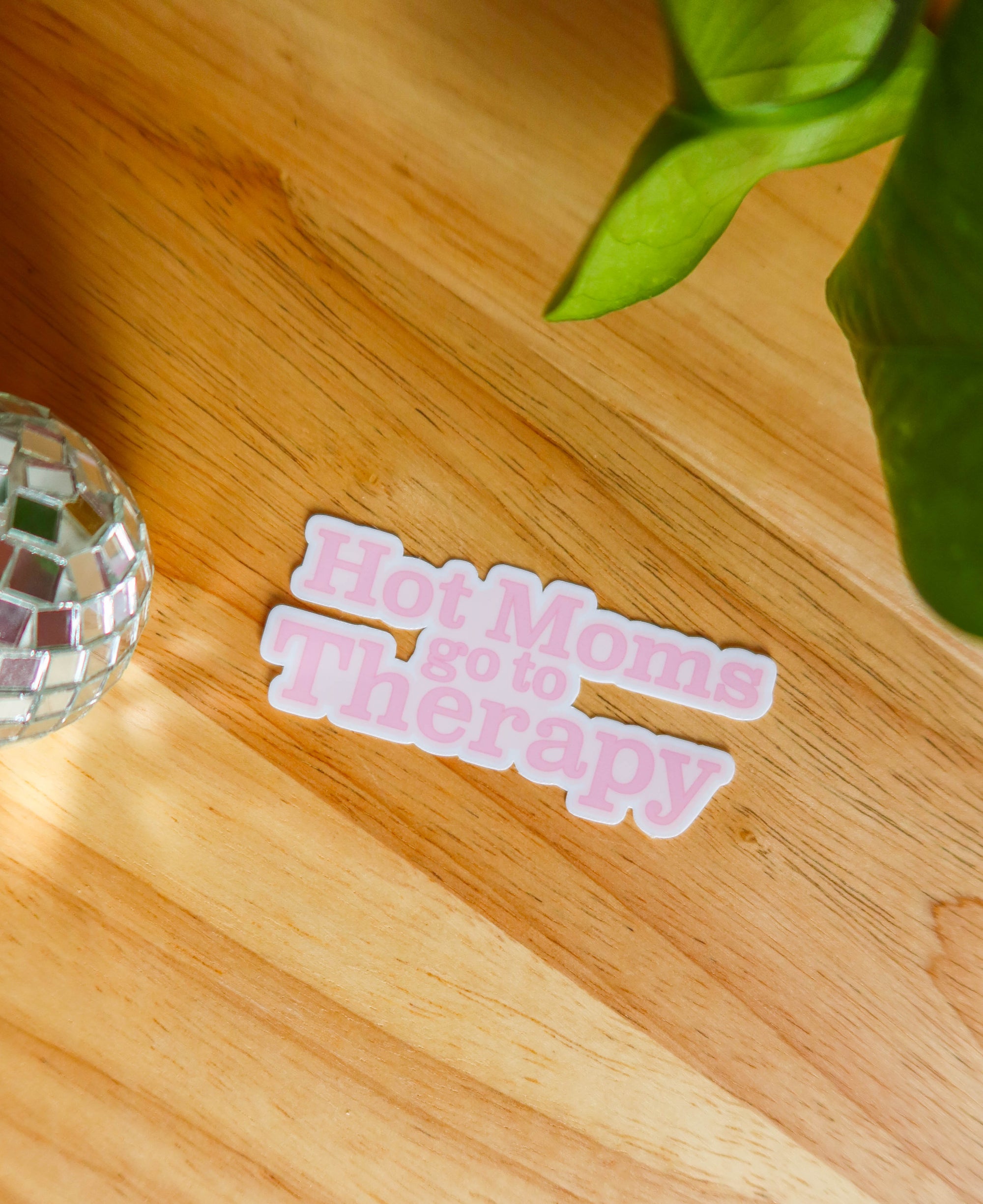 Hot Moms go to Therapy Sticker