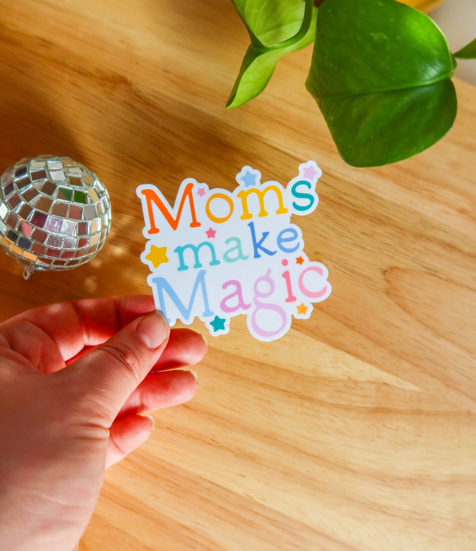 Moms make Magic Sticker