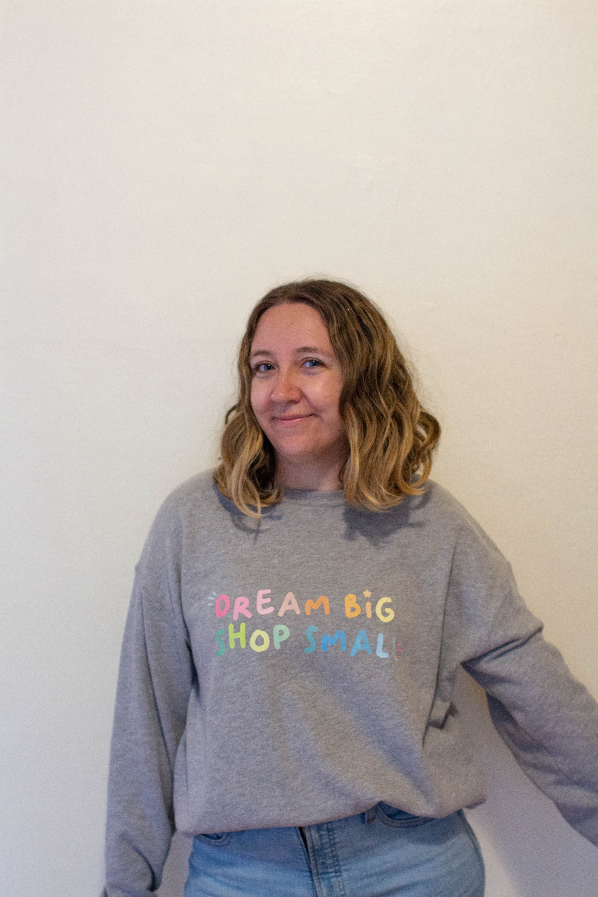 Dream Big Shop Small Crewneck