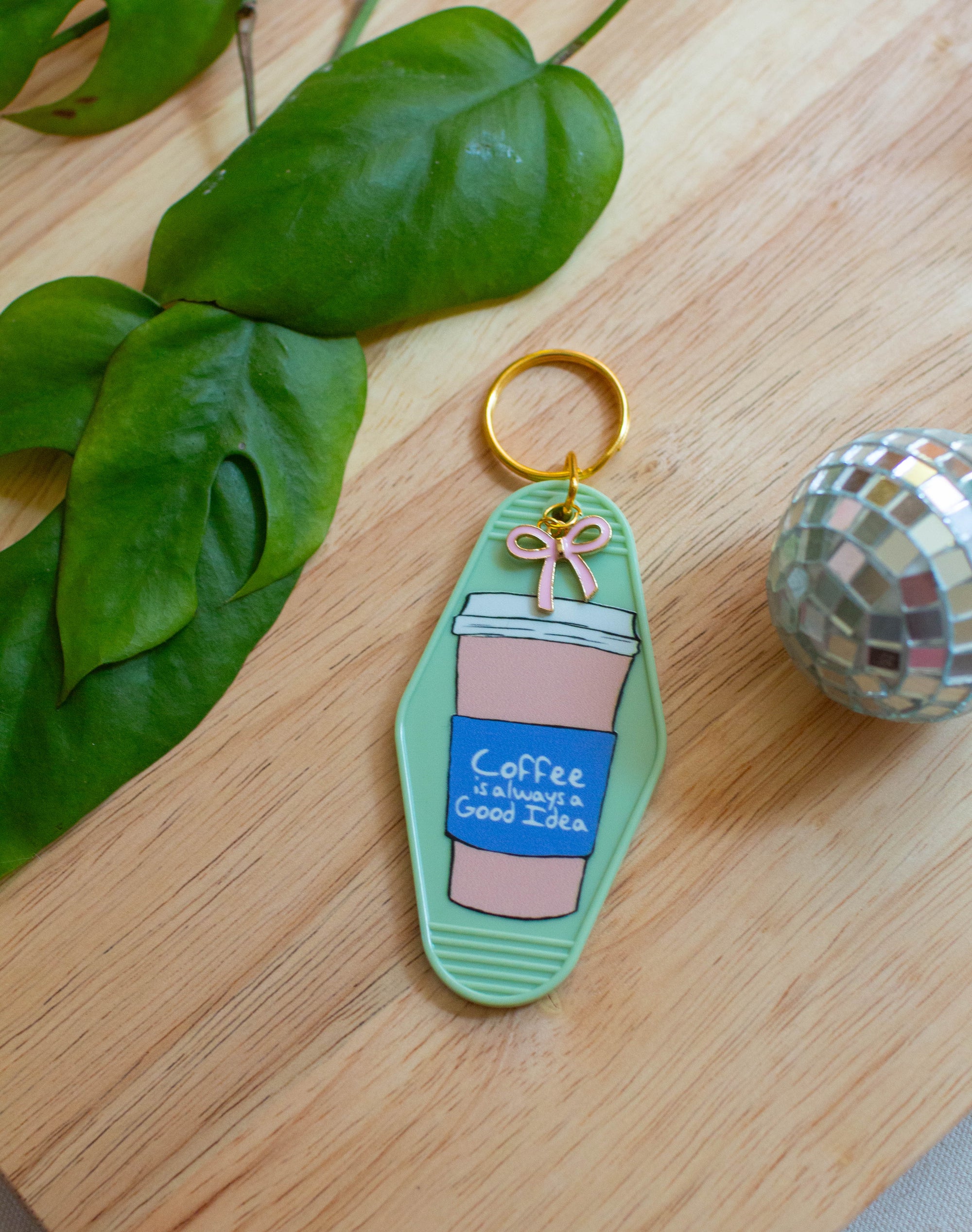 Coffee is Always a Good Idea Keychain