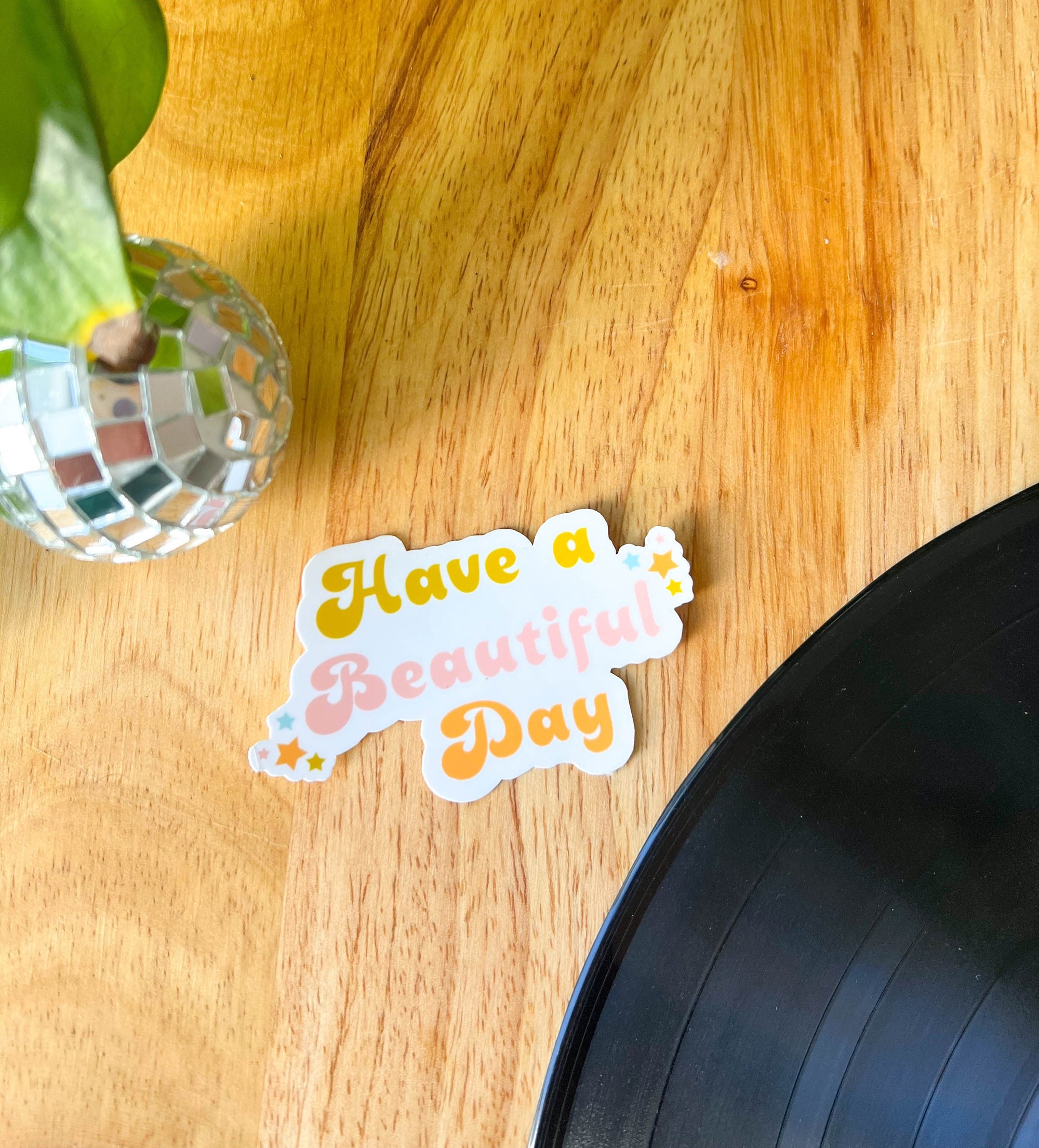 Have a Beautiful Day Sticker